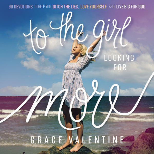 To the Girl Looking for More: 90 Devotions to Help You Ditch the Lies, Love Yourself, and Live Big for God - Audiobook (Unabridged) Online