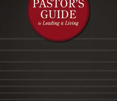 The Pastor s Guide to Leading and Living Cheap