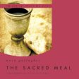 The Sacred Meal: The Ancient Practices Series - Audiobook (Unabridged) Online now