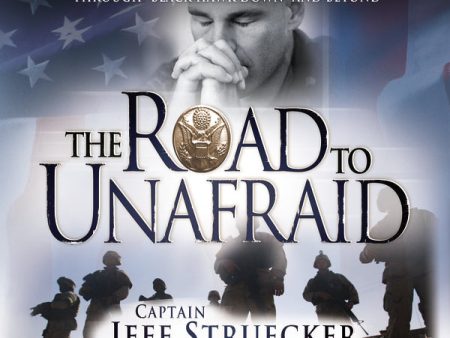 The Road to Unafraid: How the Army s Top Ranger Faced Fear and Found Courage through - Audiobook (Unabridged) Online Sale