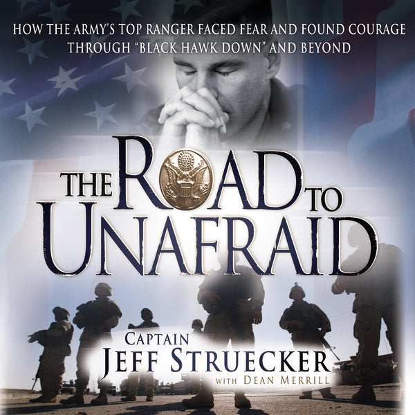 The Road to Unafraid: How the Army s Top Ranger Faced Fear and Found Courage through - Audiobook (Unabridged) Online Sale