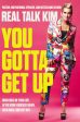 You Gotta Get Up: Grab Hold of Your Life After Being Knocked Down, Held Back, and Left Out Discount