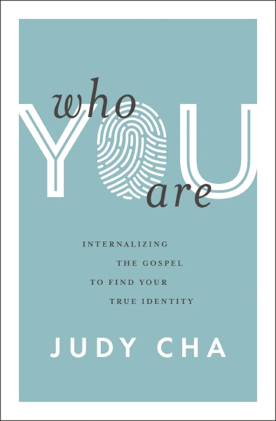 Who You Are: Internalizing the Gospel to Find Your True Identity Supply