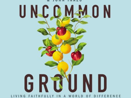 Uncommon Ground: Living Faithfully in a World of Difference - Audiobook (Unabridged) Supply