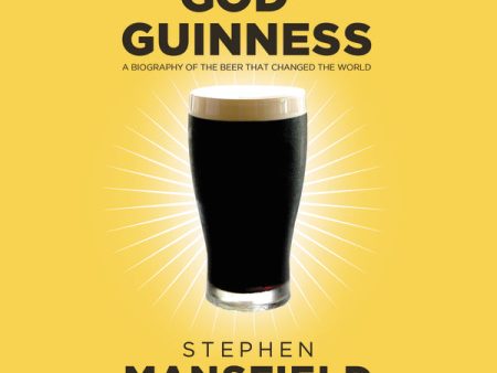 The Search for God and Guinness: A Biography of the Beer that Changed the World - Audiobook (Unabridged) Online