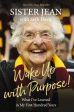 Wake Up With Purpose!: What I’ve Learned in My First Hundred Years For Discount