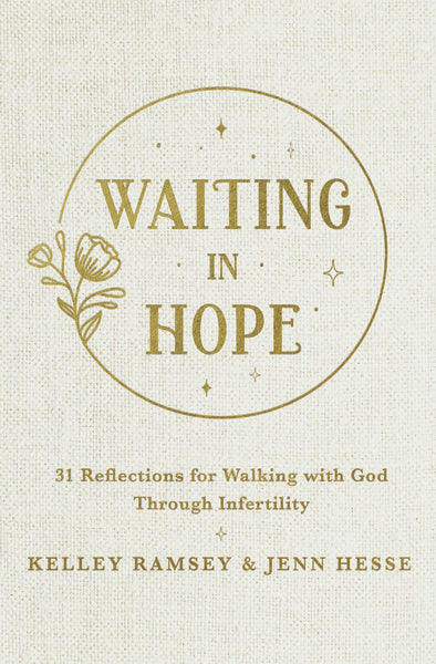 Waiting In Hope: 31 Reflections for Walking with God Through Infertility Fashion