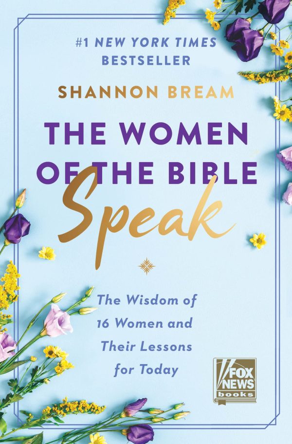 The Women of the Bible Speak: The Wisdom of 16 Women and Their Lessons for Today Cheap