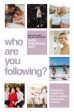 Who Are You Following?: Pursuing Jesus in a Social-Media Obsessed World For Cheap