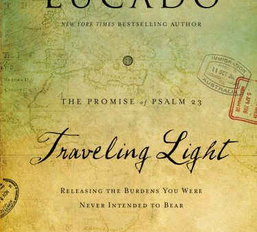 Traveling Light Deluxe Edition: Releasing the Burdens You Were Never Intended to Bear Discount