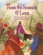 Twas the Season of Lent: Devotions and Stories for the Lenten and Easter Seasons Fashion