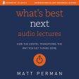 What s Best Next: Audio Lectures: How the Gospel Transforms the Way You Get Things Done - Audiobook (Unabridged) on Sale