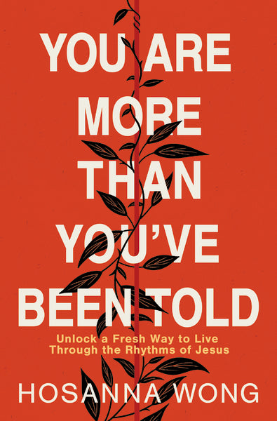 You Are More Than You ve Been Told: Unlock a Fresh Way to Live Through the Rhythms of Jesus Hot on Sale