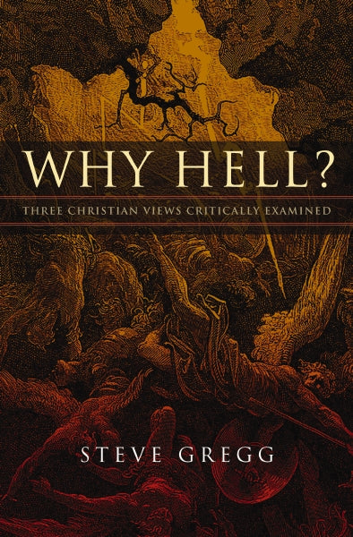 Why Hell?: Three Christian Views Critically Examined For Cheap