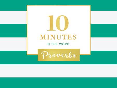 10 Minutes in the Word, Proverbs: A Short Journey Through Proverbs (A 46-Day Devotional) - Audiobook (Unabridged) Online