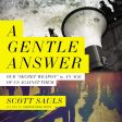 A Gentle Answer: Our  Secret Weapon  in an Age of Us Against Them - Audiobook (Unabridged) on Sale