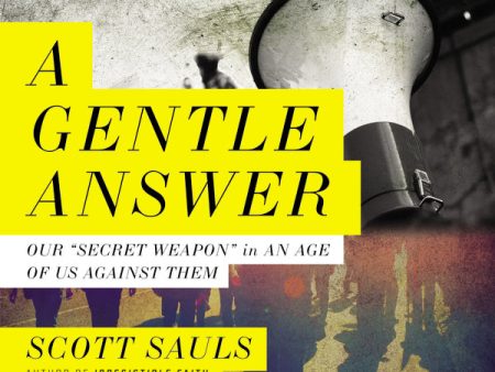 A Gentle Answer: Our  Secret Weapon  in an Age of Us Against Them - Audiobook (Unabridged) on Sale