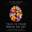 This Is Your Brain on Joy: A Revolutionary Program for Balancing Mood, Restoring Brain Health, and Nurturing Spiritual Growth - Audiobook (Unabridged) Fashion