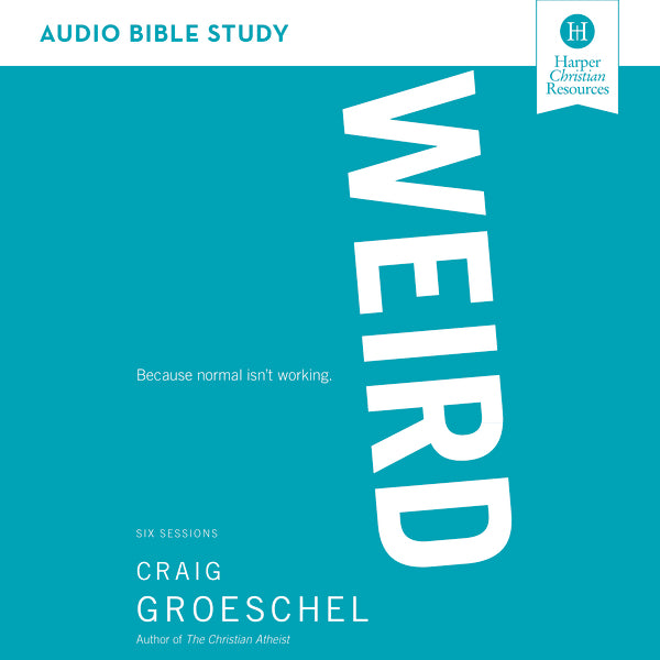 WEIRD: Audio Bible Studies: Because Normal Isn’t Working - Audiobook (Unabridged) Discount