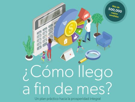 ¿Cómo llego a fin de mes? Edición del 25º Aniversario: Un plan práctico hacia la prosperidad integral - Audiobook (Unabridged) Online Sale