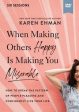 When Making Others Happy Is Making You Miserable Video Study the: How to Break the Pattern of People Pleasing and Confidently Live Your Life Sale