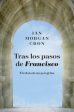 Tras los pasos de Francisco: El relato de un peregrino Sale