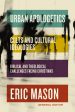 Urban Apologetics: Cults and Cultural Ideologies: Biblical and Theological Challenges Facing Christians For Cheap