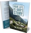 Your Life is God s Story: Trusting God’s Plan Through Life’s Ups and Downs For Sale