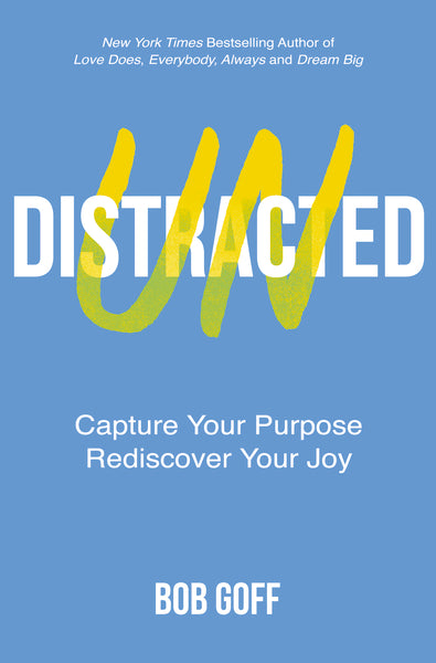 Undistracted: Capture Your Purpose. Rediscover Your Joy. Sale