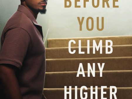 Before You Climb Any Higher: Valley Wisdom for Mountain Dreams on Sale