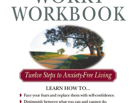 The Worry Workbook: Twelve Steps to Anxiety-Free Living Cheap