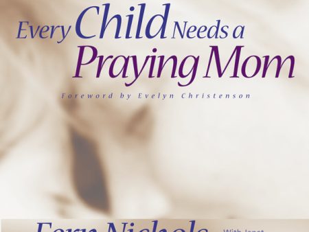 Every Child Needs a Praying Mom - Audiobook (Abridged) Discount