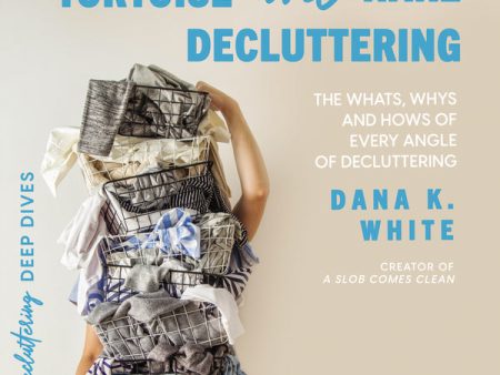 Tortoise and Hare Decluttering: The Whats, Whys, and Hows of Every Angle of Decluttering - Audiobook (Unabridged) Online Hot Sale