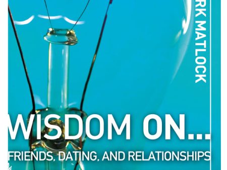 Wisdom On … Friends, Dating, and Relationships - Audiobook (Unabridged) on Sale