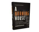 A Burning House: Redeeming American Evangelicalism by Examining Its History, Mission, and Message Discount