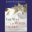 The Way of the Wild Heart: The Stages of the Masculine Journey - Audiobook (Unabridged) Fashion