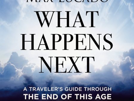 What Happens Next Bible Study Guide plus Streaming Video: A Traveler’s Guide through the End of This Age on Sale