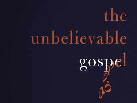 The Unbelievable Gospel: Say Something Worth Believing - Audiobook (Unabridged) Hot on Sale