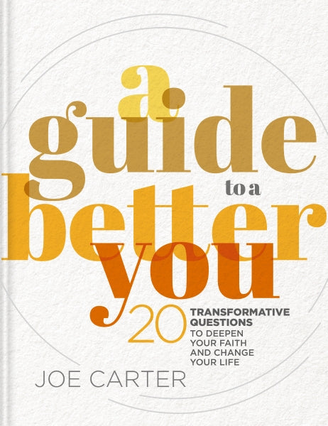 A Guide to a Better You: 20 Transformative Questions to Deepen Your Faith and Change Your Life For Discount