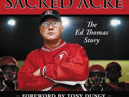 The Sacred Acre: The Ed Thomas Story - Audiobook (Unabridged) For Sale