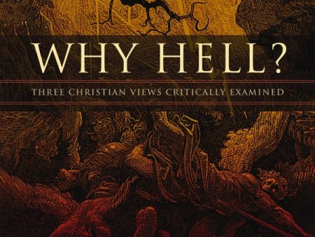 Why Hell?: Three Christian Views Critically Examined - Audiobook (Unabridged) on Sale