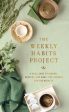 The Weekly Habits Project: A Challenge to Journal, Reflect, and Make Tiny Changes for Big Results For Discount