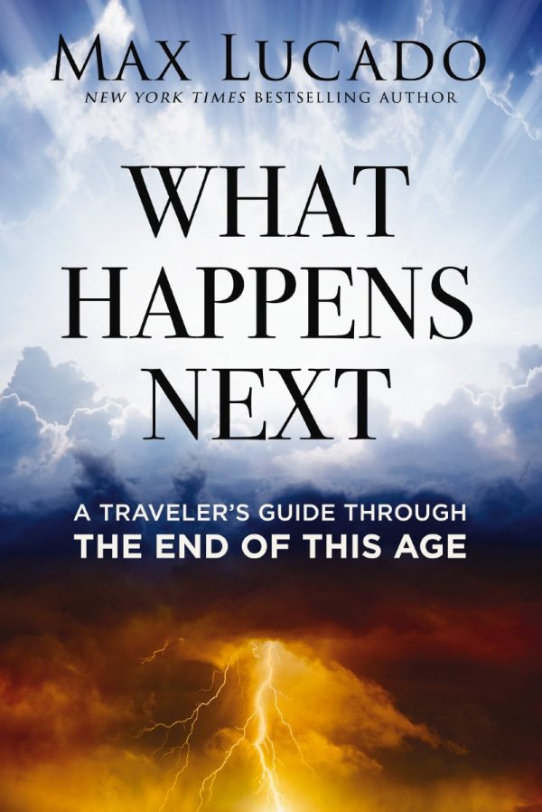 What Happens Next: A Traveler’s Guide Through the End of This Age Online now