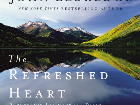 The Refreshed Heart: Recovering Intimacy in a Daily Devotion with God (A 31-Day Devotional) - Audiobook (Unabridged) on Sale