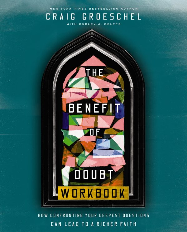 The Benefit of Doubt Workbook: How Confronting Your Deepest Questions Can Lead to a Richer Faith Online Sale