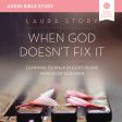 When God Doesn t Fix It: Audio Bible Studies: Learning to Walk in God s Plans Instead of Our Own - Audiobook (Unabridged) For Sale