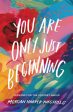 You Are Only Just Beginning: Lessons for the Journey Ahead on Sale