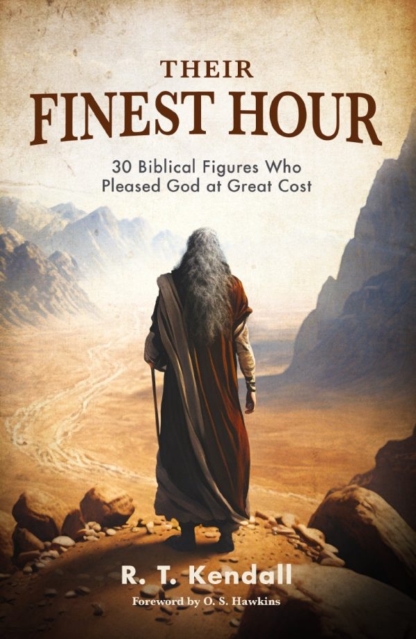 Their Finest Hour: 30 Biblical Figures Who Pleased God at Great Cost Supply