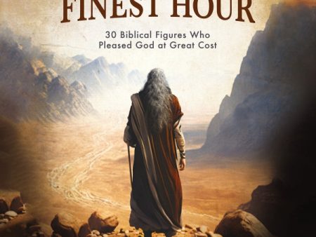 Their Finest Hour: 30 Biblical Figures Who Pleased God at Great Cost - Audiobook (Unabridged) on Sale