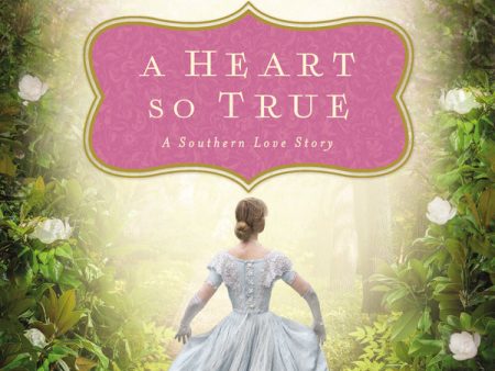 A Heart So True: A Southern Love Story - Audiobook (Unabridged) Online Sale